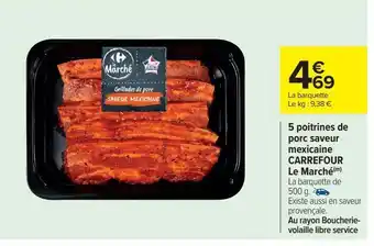 Carrefour 5 poitrines de porc saveur mexicaine carrefour le marché offre