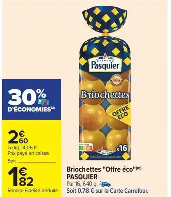 Carrefour Briochettes "offre éco" pasquier offre