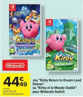 Carrefour Jeu "kirby return to dream land deluxe" ou "kirby et le monde oublié" pour nintendo switch offre
