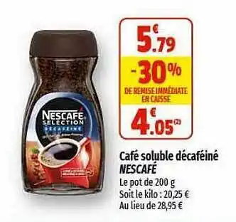 Coccinelle Supermarché Café soluble décaféiné nescafé offre