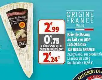 Brie de meaux au lait cru aop les délices de belle france