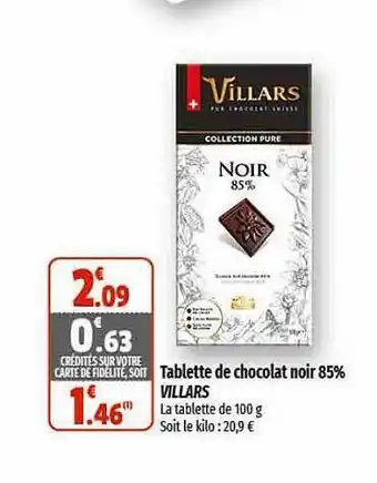 Coccinelle Supermarché Tablette de chocolat noir 85% villars offre