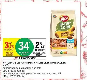 Intermarché Hyper Natur' & bon amandes naturelles non salées vico offre