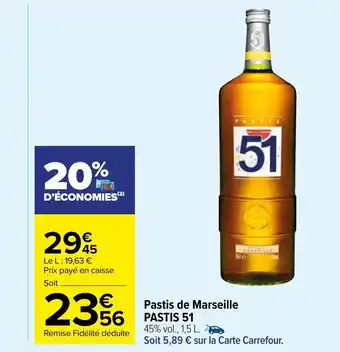 Carrefour Market Pastis de marseille PASTIS 51 offre