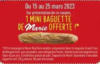 Grand Frais 1 mini baguette de marie offerte ! offre