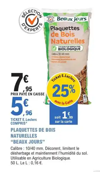 E.Leclerc Jardi Plaquettes de bois naturelles beaux jours offre