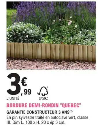 E.Leclerc Jardi Bordure demi-rondin quebec offre