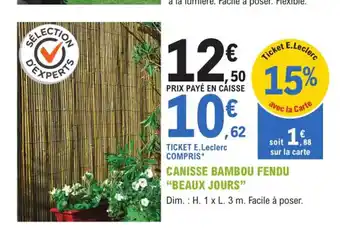 E.Leclerc Jardi Canisse bambou fendu beaux jours offre