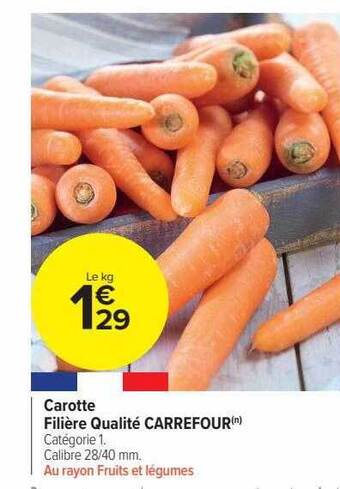 Carrefour Market Carotte filière qualité carrefour offre
