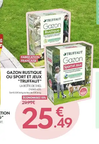 Truffaut Gazon rustique ou sport et jeux truffaut offre