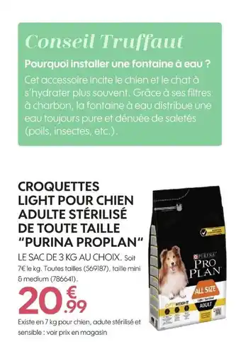 Truffaut Croquettes Ligth Pou Chien Adulte Stèrilise De Toute Taille 'Purina Proplan" offre