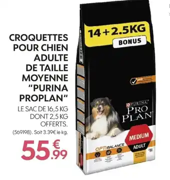 Truffaut Croquettes Pour Chien Adulte De Taille Moyenne 'Purina Proplan" offre