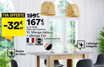 Mange debout + allonge exit