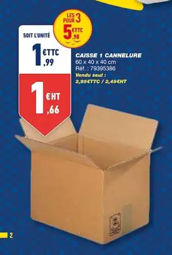 Caisse 1 cannelure