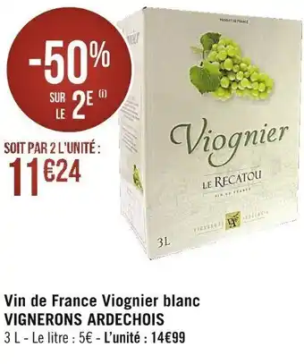 Casino Supermarchés Vin de france viognier blanc VIGNERONS ARDECHOIS offre