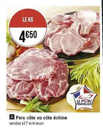 Casino Supermarchés Porc côte ou côte échine offre