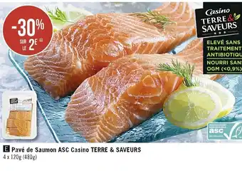 Casino Supermarchés Pavé de saumon ASC casino TERRE & SAVEURS offre