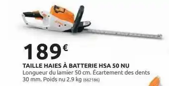 Rural Master Taille haies à batterie hsa 50 nu stihl offre