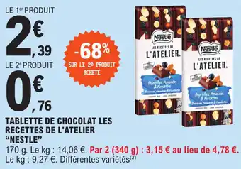 E.Leclerc Tablette de chocolat les recettes de l'atelier "NESTLE" offre