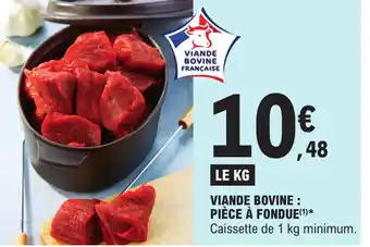 E.Leclerc Viande bovine : pièce à fondue offre