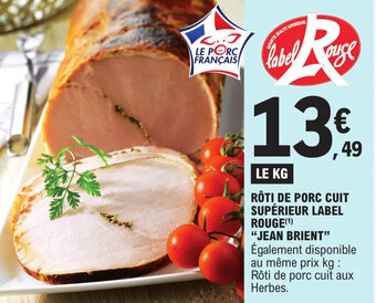 E.Leclerc Rôti de porc cuit supérieur label rouge "JEAN BRIENT" offre