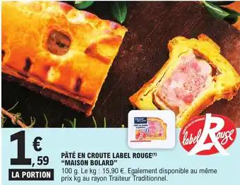 E.Leclerc Pâté en croute label rouge "MAISON BOLARD" offre