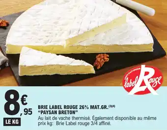 E.Leclerc Brie label rouge 26% mat.gr. "PAYSAN BRETON" offre