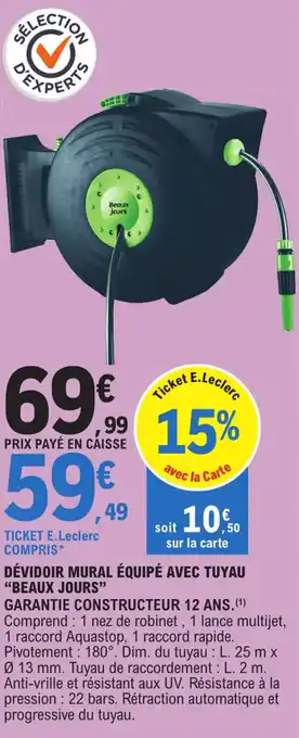 E.Leclerc Dévidoir mural équipé avec tuyau "BEAUX JOURS" offre