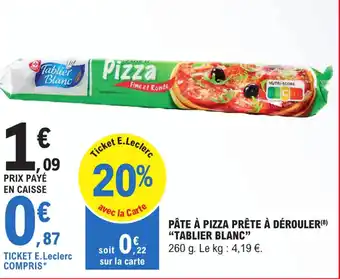 E.Leclerc Pâte à pizza prête à dérouler "TABLIER BLANC" offre