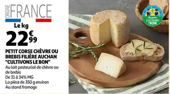 Auchan Petits corse chevre ou brebis filière auchan cultivons le bon offre