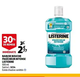 Auchan Bain de bouche Fraicheur intense listerine offre