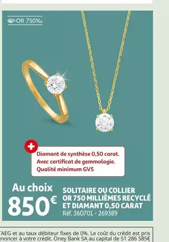 Auchan Solitaire ou collier or 750 milliemes recycle Et diamant offre