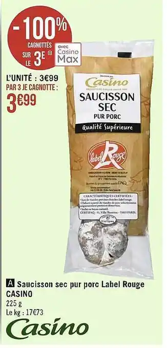 Casino Supermarchés Saucisson sec pur porc label rouge casino offre