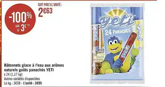 Casino Supermarchés Bâtonnets glace à l'eau aux arômes naturels goûts panachés yeti offre