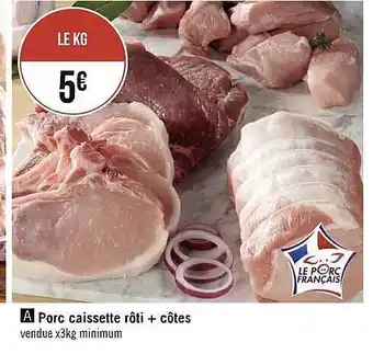 Casino Supermarchés Porc caissette rôti + côte offre
