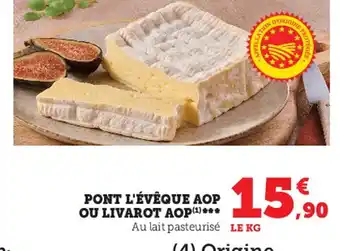 Super U Pont l'Eveque AOP Ou livarot AOP offre