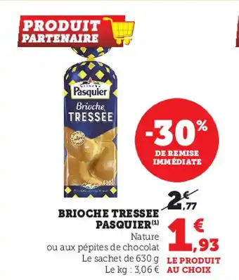 Super U Brioche tressee pasquier offre