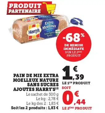 Super U Pain de mie extra moelleux nature sans sucres ajoutes harrys offre