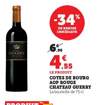 Super U Cotes de bourg AOP rouge chateau guerry offre