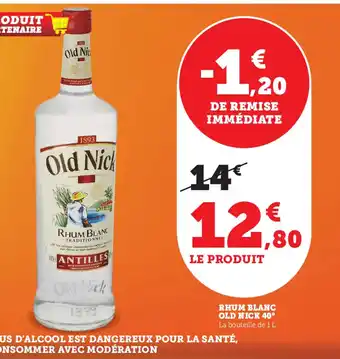 Super U Rhum blanc old nick 40 offre