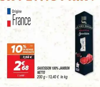 Saucisson 100% jambon netto