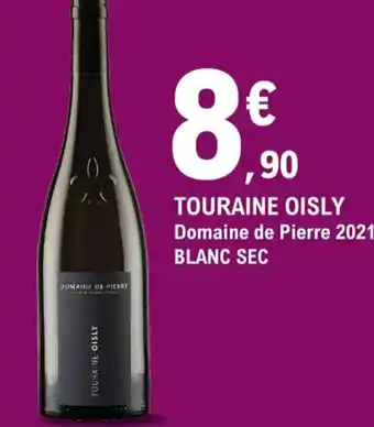 E.Leclerc Touraine Oisly Domaine De Pierre 2021 Blanc Sec offre