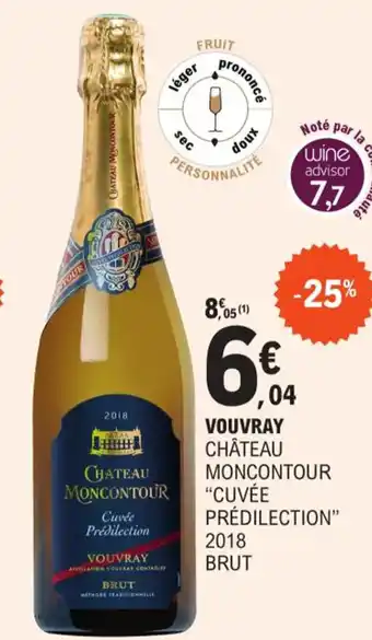 E.Leclerc Vouvray Chateau Moncontour "Cuvèe Prèdilection" 2018 Brut offre