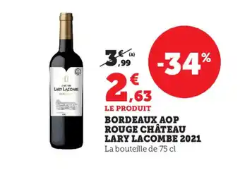 Super U Bordeaux AOp Rouge Chateau Lary lacombre 2021 offre
