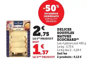 Super U Delices Souffles Nature Ecochard offre