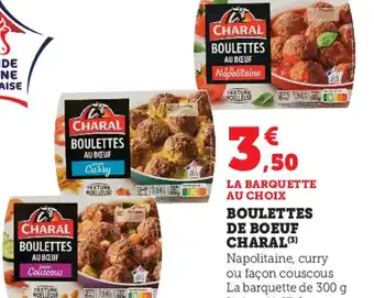 Super U Boulettes De Boeuf Charal offre