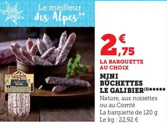 Super U Mini Bûchettes Le galibier offre