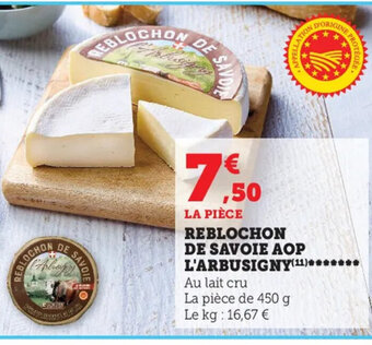 Super U Reblochon De Savoie AOP L'Arbusigny offre