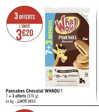 Géant Casino Pancakes chocolat whaou offre