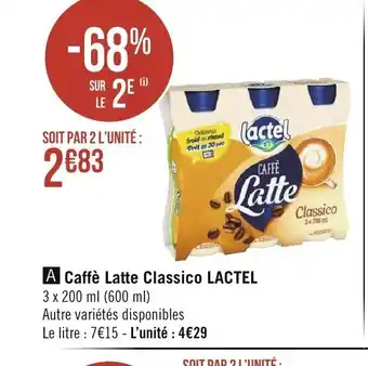 Géant Casino Caffe latte classico lactel offre